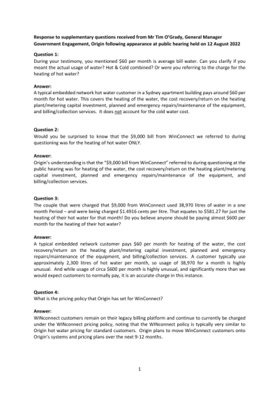 Response to supplementary questions received from Mr Tim O'Grady, General  Manager Government Engagement, Origin following appearance at public  hearing held on 12 August 2022 Question 1: | Policy Commons